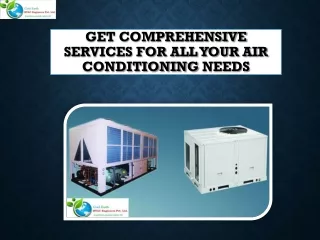 Get Comprehensive Services for all your Air Conditioning Needs