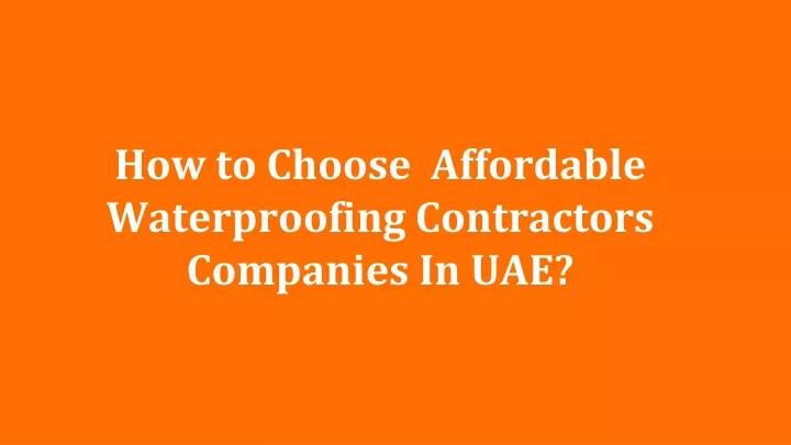 how to choose affordable waterproofing