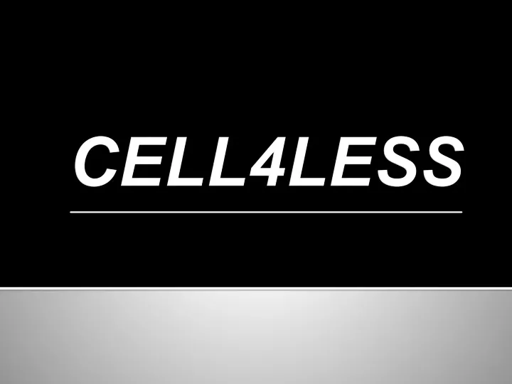 cell4less