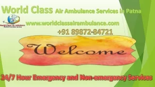 24/7 India’s Top-notched Aero Medical Service by World Class Air Ambulance in Patna