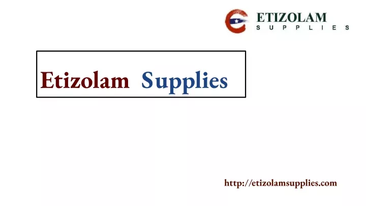 etizolam supplies