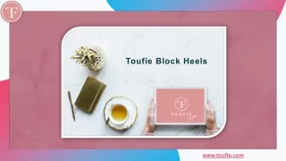 toufie block heels