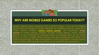 Why are mobile games so popular today?