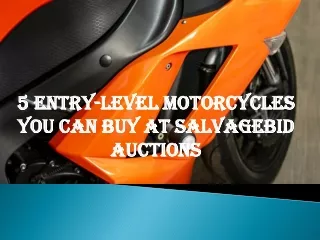 5 Entry-level Motorcycles You can Buy at Salvagebid Auctions