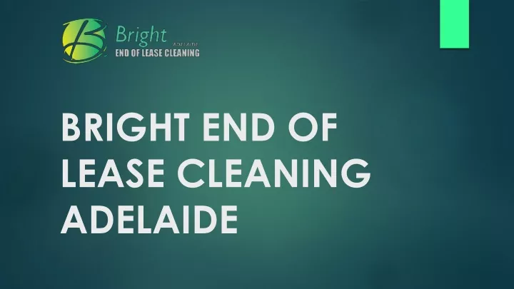 bright end of lease cleaning adelaide