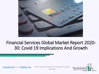 Financial Services Market Size, Trends, Growth and Segments Forecast 2020