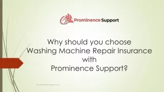 Why should you choose Washing Machine Repair Insurance with Prominence Support?