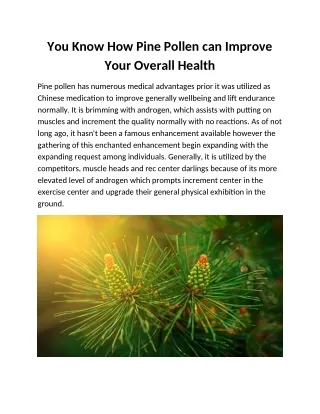 You Know How Pine Pollen can Improve Your Overall Health