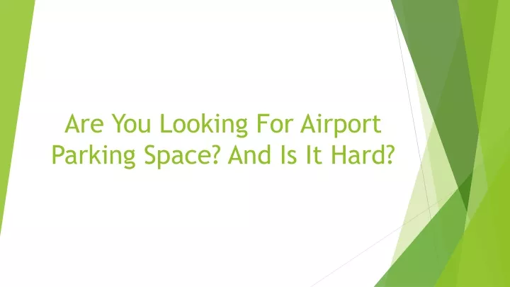 are you looking for airport parking space