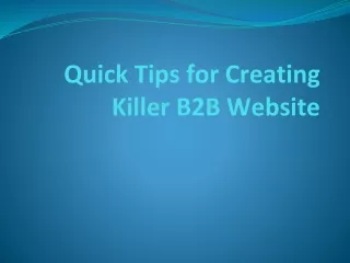 Quick Tips for Creating Killer B2B Website