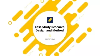 Case Study Research Design and Method - CheapestEssay