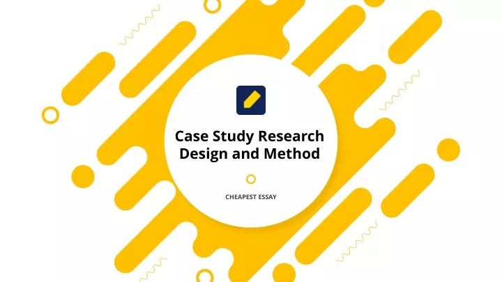 case study research design and method