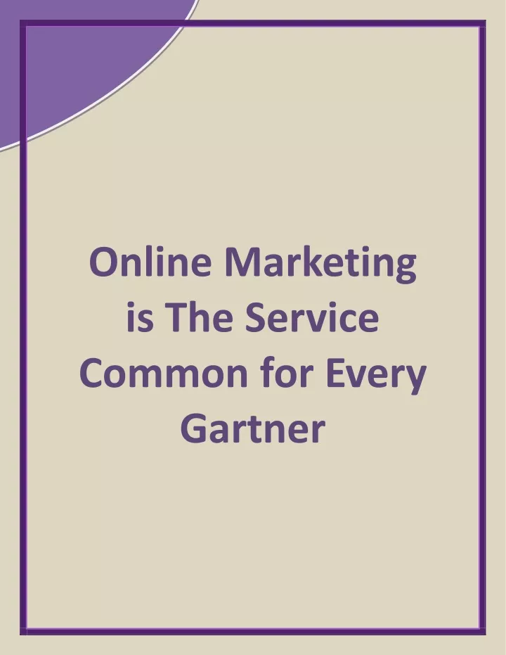 online marketing is the service common for every