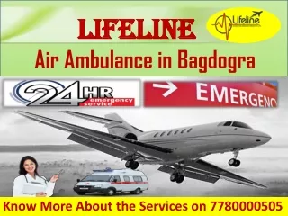Get Risk-Free Transfer of Patient with Lifeline Air Ambulance Bagdogra