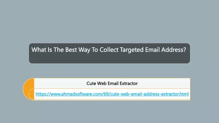 what is the best way to collect targeted email