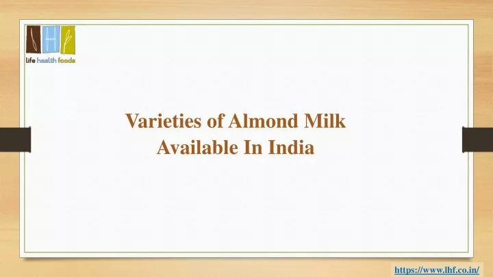 varieties of almond milk available in india