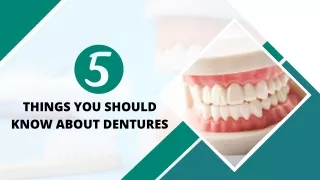 5 Things You Should Know About Dentures