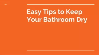 Easy Tips to Keep Your Bathroom Dry