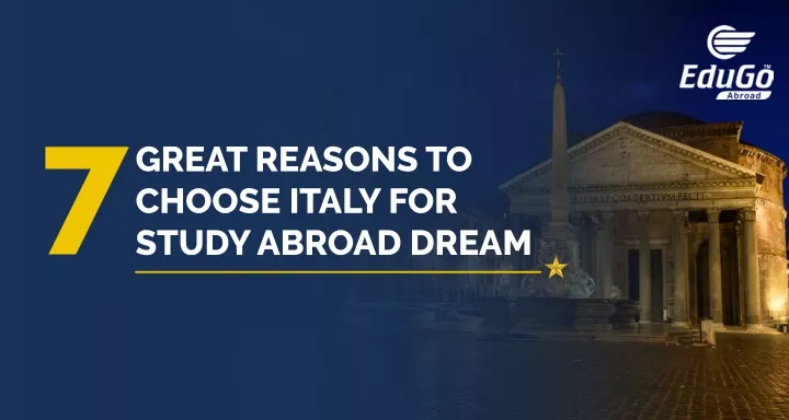 great reasons to choose italy for study abroad