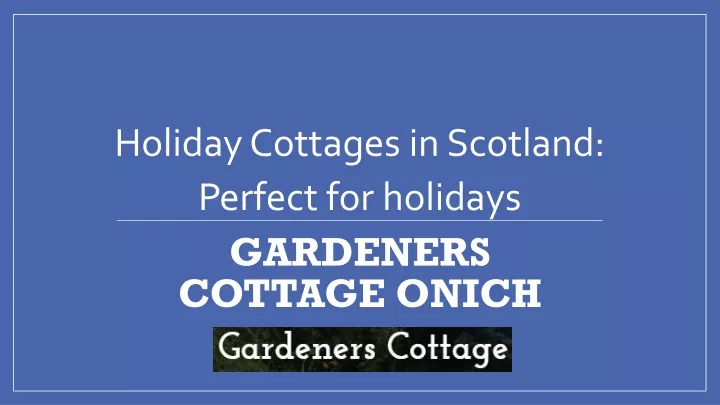 gardeners cottage onich