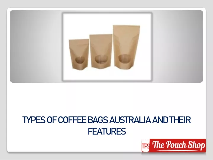 types of coffee bags australia and their features