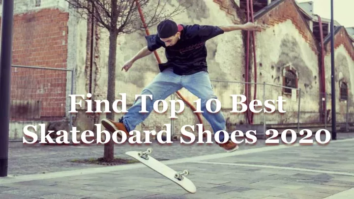 find top 10 best skateboard shoes 2020