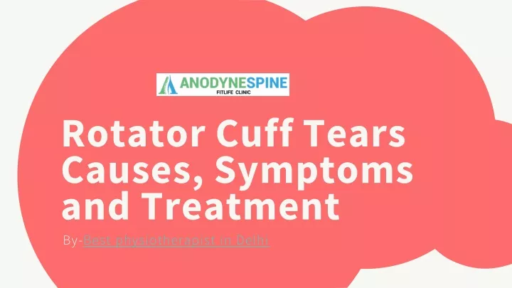 rotator cuff tears causes symptoms and treatment