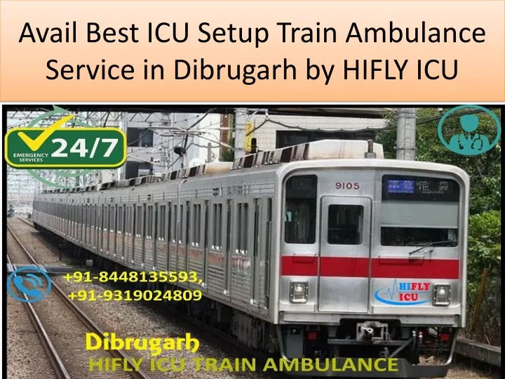 avail best icu setup train ambulance service in dibrugarh by hifly icu