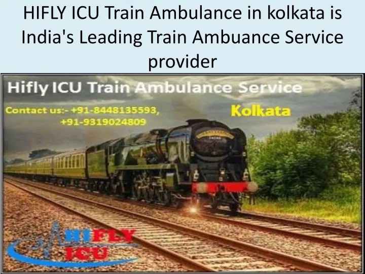 hifly icu train ambulance in kolkata is india s leading train ambuance service provider