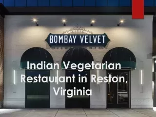 Indian Vegetarian Restaurant in Reston, Virginia