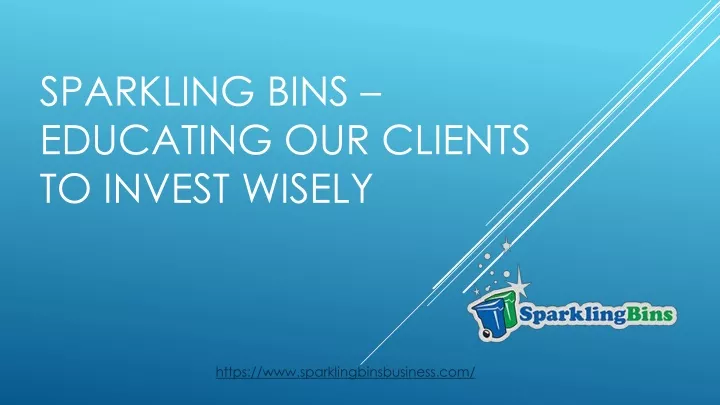 sparkling bins educating our clients to invest wisely
