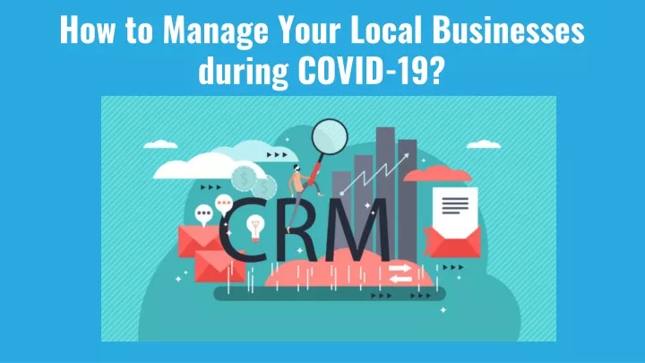 how to manage your local businesses during covid 19