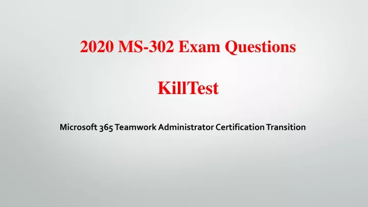 2020 ms 302 exam questions killtest