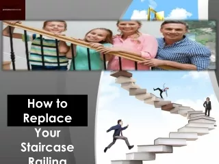 How to Replace Your Staircase Railing