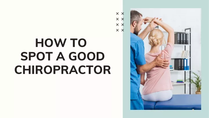 how to spot a good chiropractor