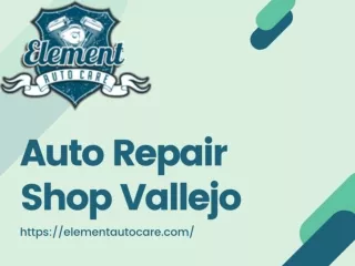 Auto Repair Shop Vallejo