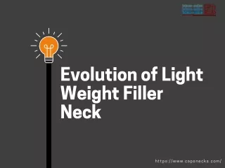 evolution of light weight filler neck