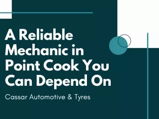 A Reliable Mechanic in Point Cook You Can Depend On - Cassar Automotive & Tyres