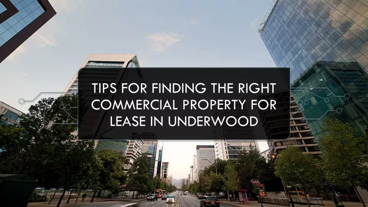 tips for finding the right commercial property for lease in underwood