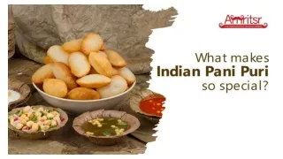 What Makes Indian Pani Puri so Special?