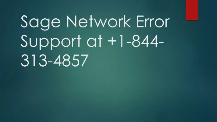 sage network error support at 1 844 313 4857