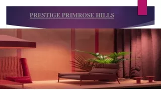 Prestige Primrose Hills Property For Sale At Kanakapura Road