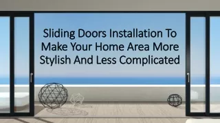 sliding doors installation to make your home area more stylish and less complicated