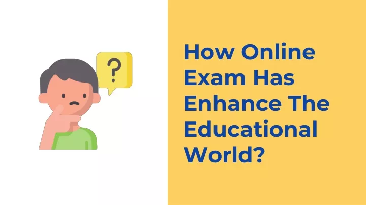 how online exam has enhance the educational world