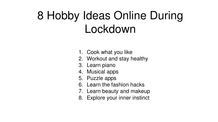 8 hobby ideas online during lockdown