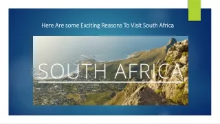 Here Are some Exciting Reasons To Visit South Africa