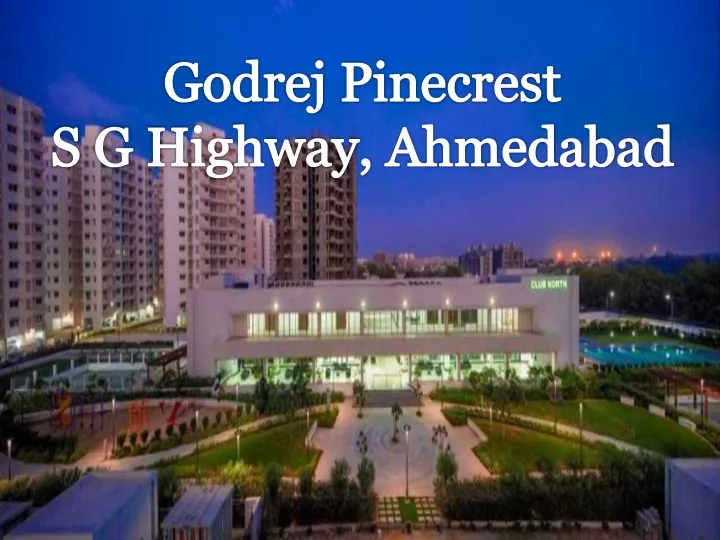 godrej pinecrest s g highway ahmedabad