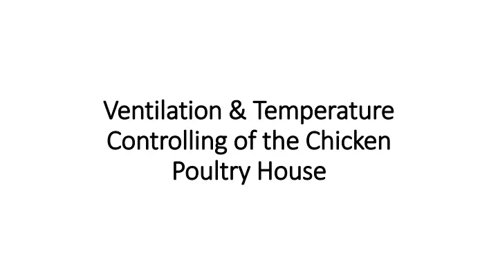 ventilation temperature controlling of the chicken poultry house