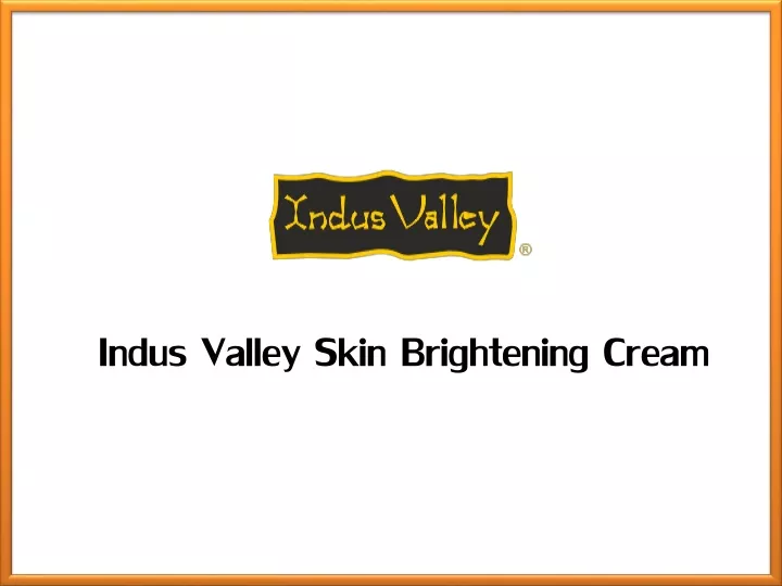 indus valley skin brightening cream