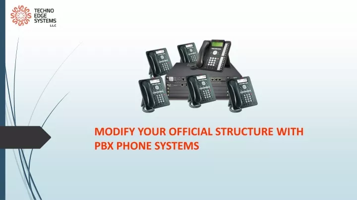 modify your official structure with pbx phone systems